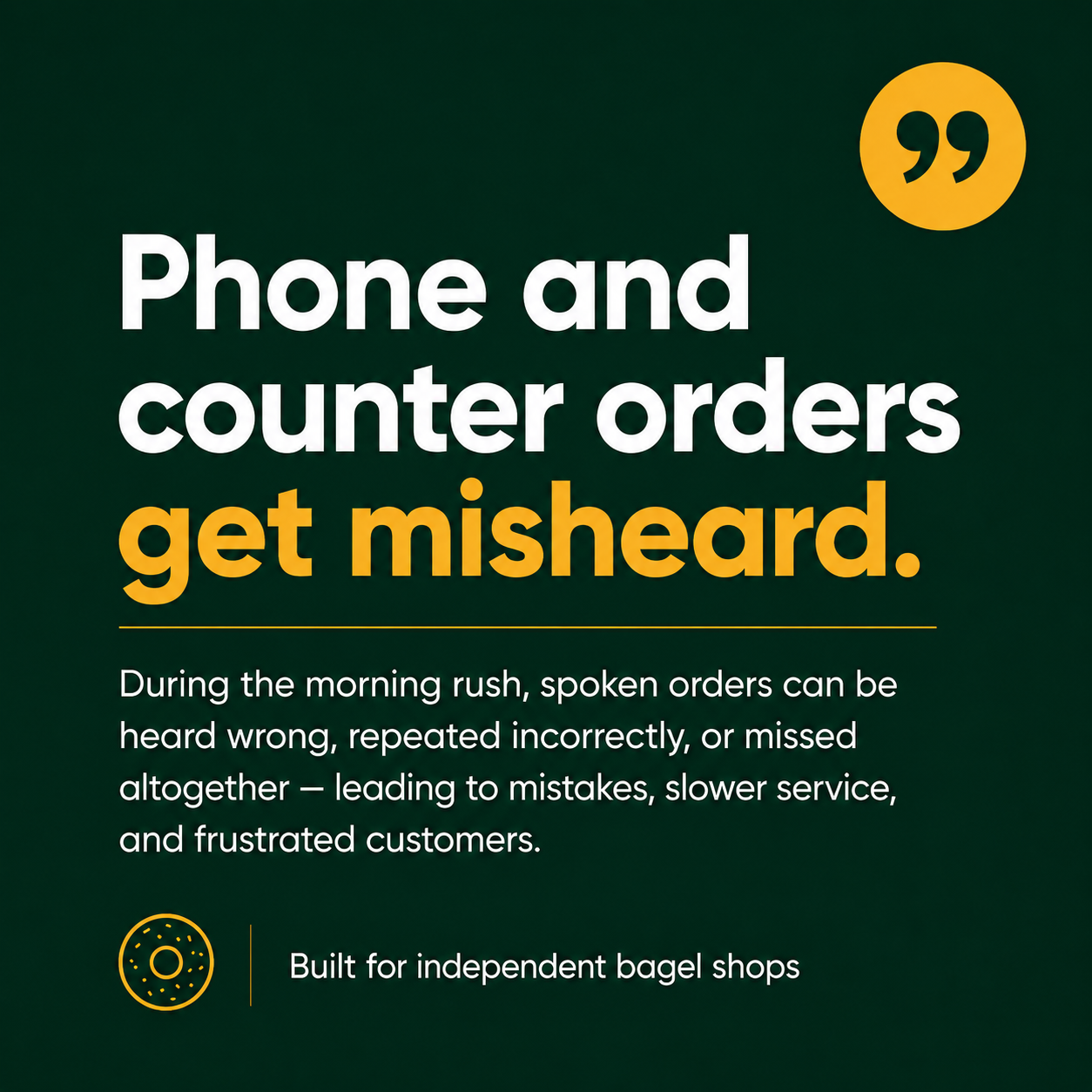 A dark green message card explaining that phone and counter orders get misheard during the morning rush.