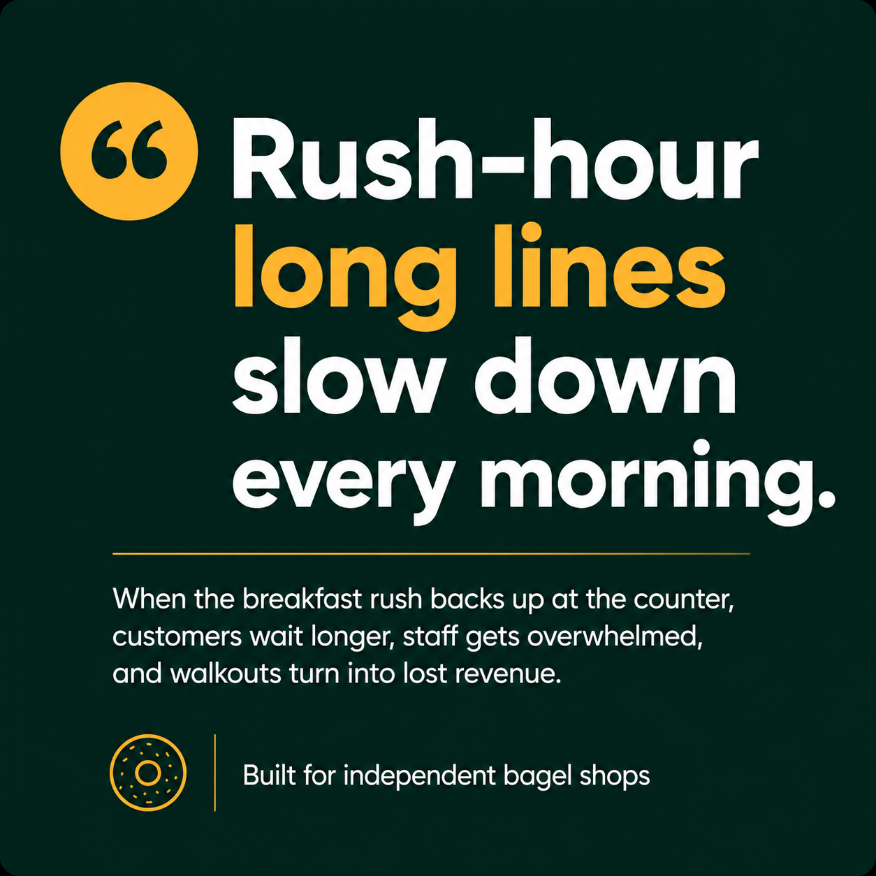 A dark green message card explaining that rush-hour long lines slow down every morning.
